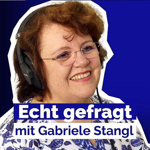 Gabriele Stangl beim Podcast „echt gefragt“