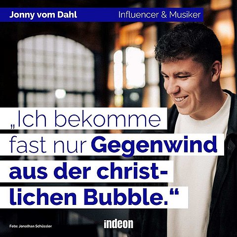 Jonny vom Dahl ist christlicher Influencer und sagt: "Ich bekomme fast nur Gegenwind aus der christlichen Bunbble" 