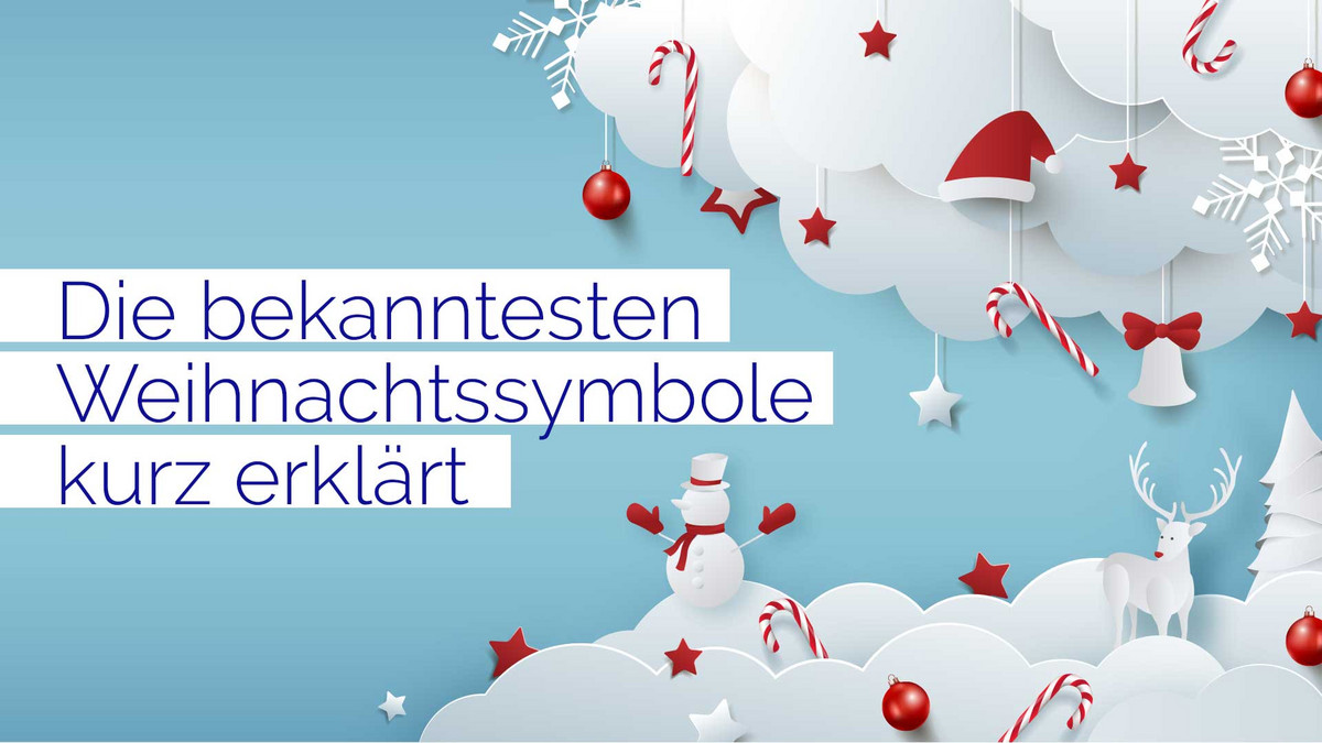 Die bekanntesten Weihnachtssymbole kurz erklärt