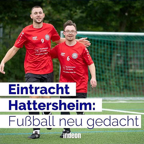 Eintracht Hattersheim ist ein besonderer Verein. Hier spielen Menschen mit Behinderung zusammen Fußball.