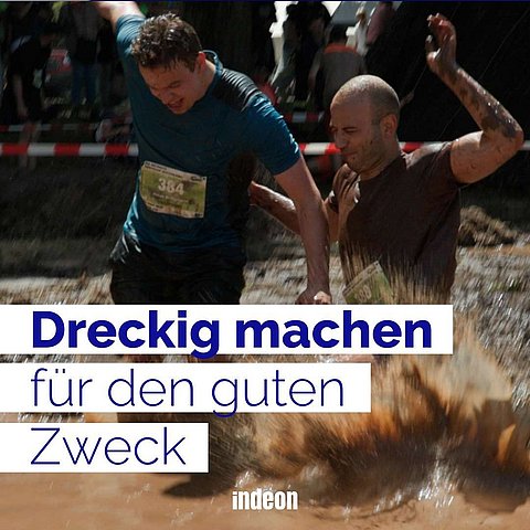 Dreckig machen für den guten Zweck