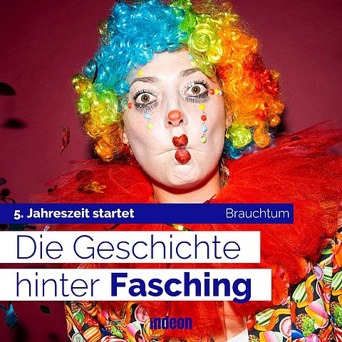 Clown mit dem Text: Die Geschichte hinter Fasching